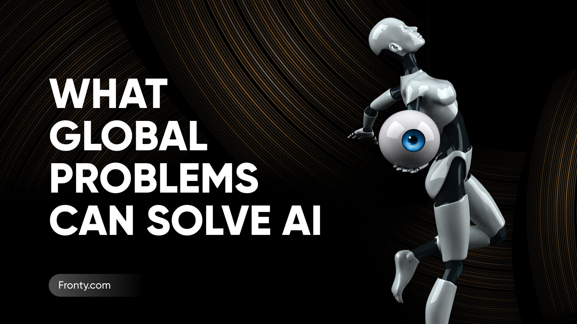 What Global Problems Can Solve AI - Fronty