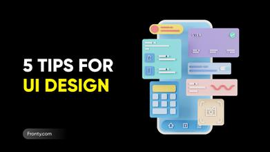 5 Tips For UI Design