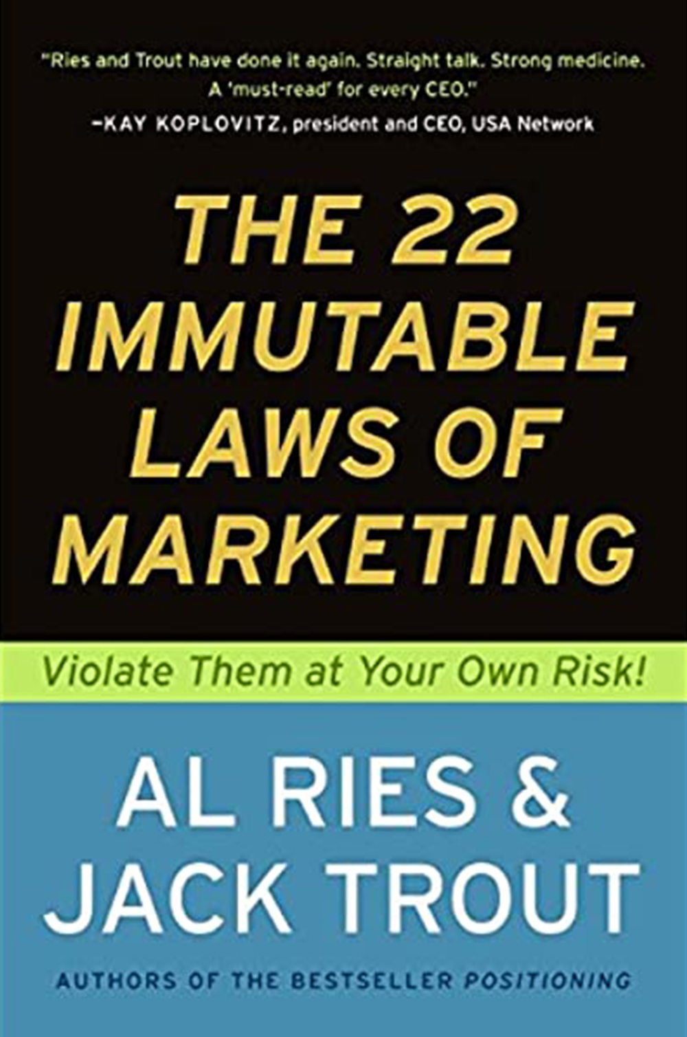 “The 22 Immutable Laws of Marketing” by Ries and Trout