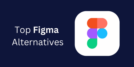 Top 6 Figma Alternatives: Prototyping and UI/UX Tools