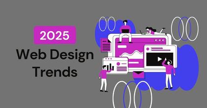 Web Design Trends In 2025: Examples, Upcoming News and More
