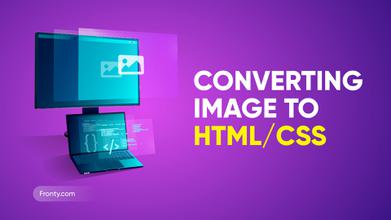 Image to HTML CSS converter. Convert image to HTML CSS with AI: Fronty