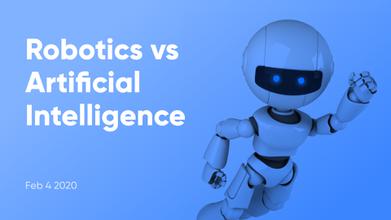 Robotics vs Artificial Intelligence