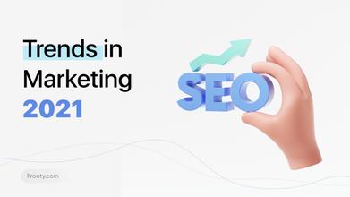 Trends in Marketing 2021
